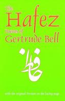 The Hafez Poems of Gertrude Bell: With the Original Persian on the Facing Page (Classics of Persian Literature ; 1) 0936347392 Book Cover