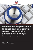 Modèles de préparation à la santé en ligne pour la couverture sanitaire universelle au Kenya (French Edition) 6208123739 Book Cover