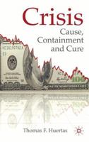 Crisis: Cause, Containment and Cure 0230298311 Book Cover