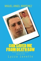 God Saved Me From Death Row: Based on a True Story: Miguel Angel Martinez 1725182548 Book Cover