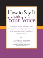 How To Say It with Your Voice 0735204497 Book Cover