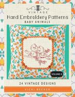 Vintage Hand Embroidery Patterns Baby Animals: 24 Authentic Vintage Designs 1974091570 Book Cover