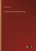 Le Second Enfer d'�tienne Dolet, Suivi de Sa Traduction Des Deux Dialogues Platoniciens, l'Axiochus Et l'Hipparcus 2012689787 Book Cover