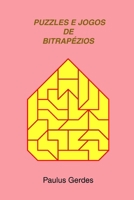 Puzzles e jogos de bitrapézios (Portuguese Edition) 1435726405 Book Cover