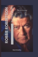 Robbie Robertson: What you need to know about the life he lived B0CHDLCLYV Book Cover