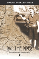 Pay the Piper: Growing up in North Idaho B088N7YW2N Book Cover