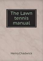 The Lawn Tennis Manual 1376659727 Book Cover