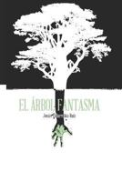 El Árbol Fantasma 198042697X Book Cover