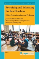Recruiting and Educating the Best Teachers: Policy, Professionalism and Pedagogy 9004506632 Book Cover