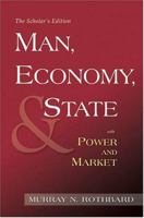 Man, Economy, and State with Power and Market (Scholars Edition) 1933550279 Book Cover