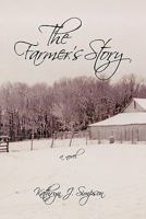 The Farmer's Story 145203463X Book Cover