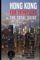 Hong Kong for Travelers. the Total Guide: The Comprehensive Traveling Guide for All Your Traveling Needs. 1726783332 Book Cover