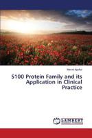 S100 Protein Family and its Application in Clinical Practice 365982402X Book Cover