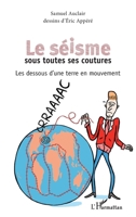 Le séisme sous toutes ses coutures: Les dessous d'une terre en mouvement (French Edition) 2343184542 Book Cover
