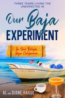 Our Baja Experiment B0H9PHW5XF Book Cover