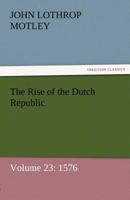 History of the United Netherlands - Volume XXIII 1512241776 Book Cover