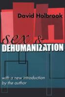 Sex and dehumanization in art, thought and life in our time 0765804026 Book Cover