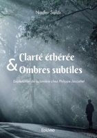 Clarté éthérée & ombres subtiles (French Edition) 2414613874 Book Cover