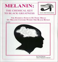 Melanin: The Chemical Key To Black Greatness (Black Greatness Series) 1930097352 Book Cover
