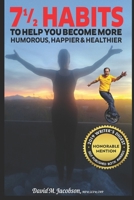 7 1/2 Habits To Help You Become More Humorous, Happier & Healthier 1543050980 Book Cover