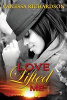 Love Lifted Me 0692243011 Book Cover