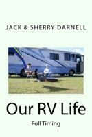 Our RV Life: Full Timing 1975755081 Book Cover