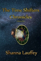 The Time Shifters Chronicles volume 1: Episodes One through Five of the Chronicles of the Harekaiian 1701491958 Book Cover