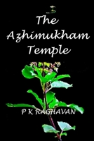 The Azhimukham Temple : A Historical Fiction Novel 1729200397 Book Cover