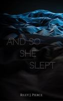 And So She Slept 0999583832 Book Cover