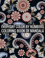 Everyday Color By Numbers Coloring Book Of Mandala: 8.5x11''-100 Page - Mandalas Numbers coloring book 1694542378 Book Cover