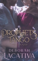 Prophets Tango: Season One Out of Step 173514343X Book Cover