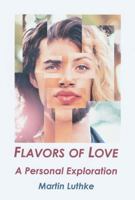 Flavors of Love: A Personal Exploration 0990502414 Book Cover