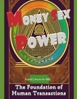 Money Sex Power: The Foundation of Human Transactions 9769708577 Book Cover