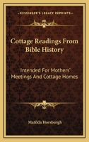 Cottage Readings from Bible History 0469065656 Book Cover