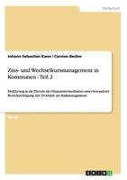 Zins- und Wechselkursmanagement in Kommunen - Teil 2 3640268032 Book Cover