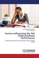 Factors Influencing the Girl Child Academic Performance 3659257281 Book Cover