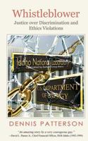 Whistleblower: Justice over Discrimination and Ethics Violations 1500111279 Book Cover