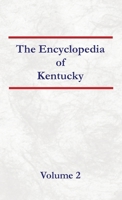 Encyclopedia of Kentucky - Volume 2 B0DPJDW5S5 Book Cover