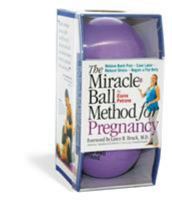 The Miracle Ball Method for Pregnancy: Relieve Back Pain, Ease Labor, Reduce Stress, Regain a Flat Belly 0761160973 Book Cover