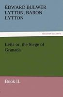 Leila Or, the Siege of Granada, Book II. 3842472250 Book Cover