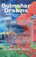Gulmohar Dreams: A Woman's Journey to Healing and Transformation B0FTB5SNYK Book Cover