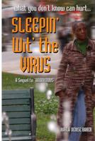 Sleepin' Wit' The Virus 0981566820 Book Cover
