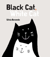 Black Cat, White Cat: A Minibombo Book 0763681067 Book Cover