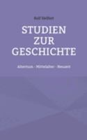 Studien zur Geschichte: Altertum - Mittelalter - Neuzeit 375623777X Book Cover