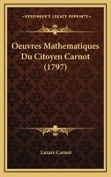 Oeuvres Mathematiques Du Citoyen Carnot 1165481081 Book Cover