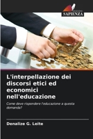 L'interpellazione dei discorsi etici ed economici nell'educazione (Italian Edition) 6207167651 Book Cover