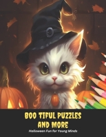 Boo tiful Puzzles and More: Halloween Fun for Young Minds, 50 pages, 8.5x11 inches B0CGX8LK6M Book Cover