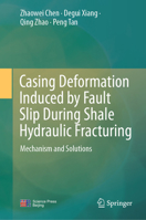 Casing Deformation Induced By Fault Slip During Shale Hydraulic Fracturing: Mechanism and Solutions 981966683X Book Cover