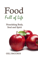 Food Full of Life: Nourishing Body, Soul and Spirit 086315915X Book Cover