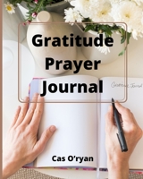 Gratitude Prayer Journal 0100474527 Book Cover